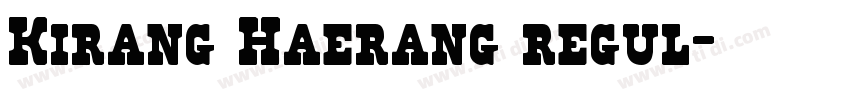 Kirang Haerang regul字体转换